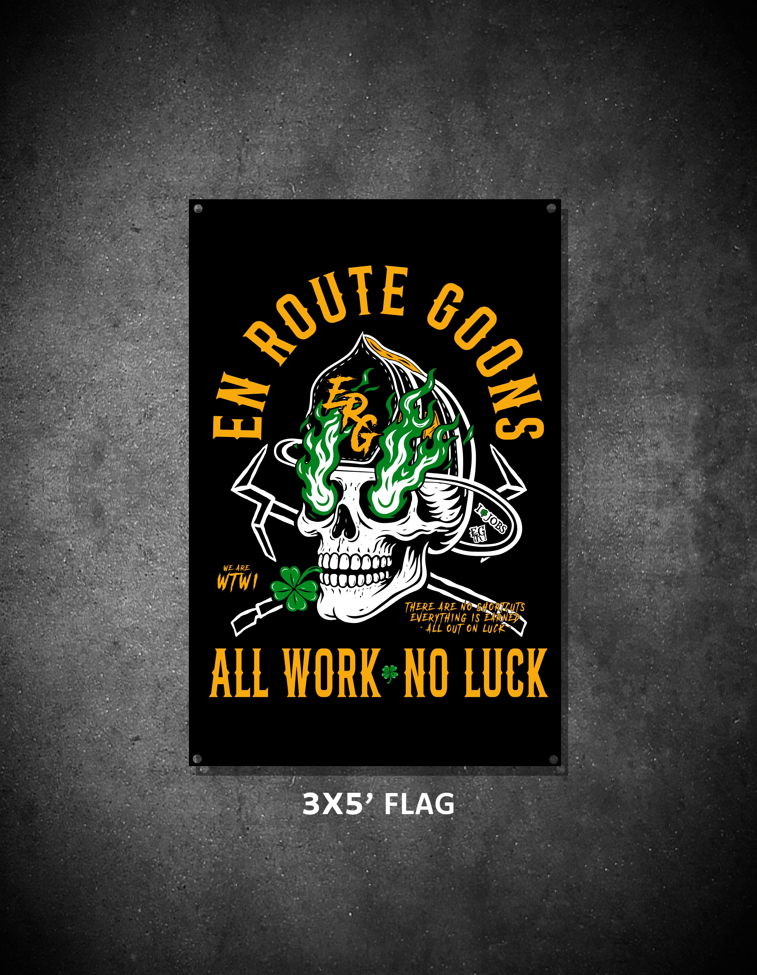 All Work No Luck Flag